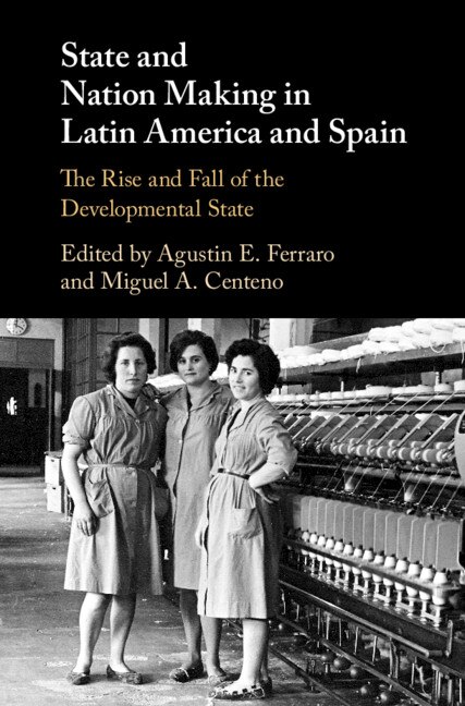 Front cover_State and Nation Making in Latin America and Spain: Volume 2