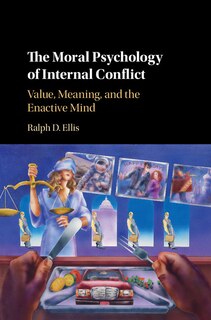 Couverture_The Moral Psychology Of Internal Conflict