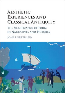 Front cover_Aesthetic Experiences And Classical Antiquity