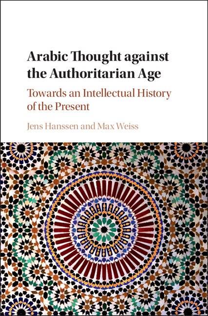 Couverture_Arabic Thought Against The Authoritarian Age