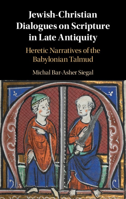 Front cover_Jewish-christian Dialogues On Scripture In Late Antiquity
