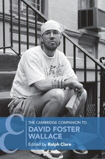 Front cover_The Cambridge Companion To David Foster Wallace
