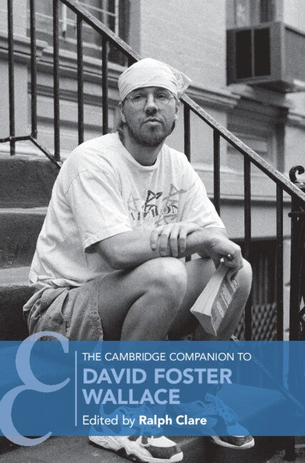 Front cover_The Cambridge Companion To David Foster Wallace