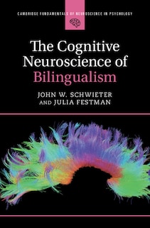 Front cover_The Cognitive Neuroscience of Bilingualism