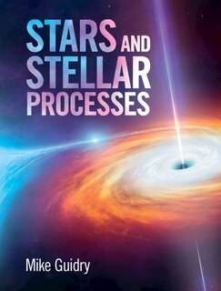 Front cover_Stars And Stellar Processes