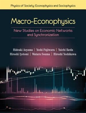 Macro-econophysics: New Studies On Economic Networks And Synchronization