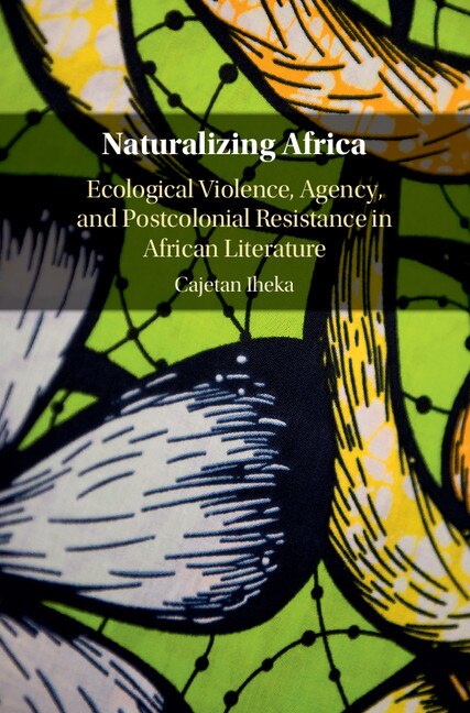 Front cover_Naturalizing Africa