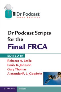 Couverture_Dr Podcast Scripts for the Final FRCA