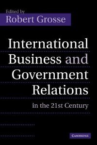 Front cover_International Business and Government Relations in the 21st Century