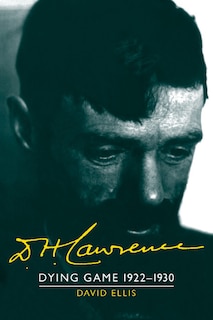 Front cover_D. H. Lawrence: Dying Game 1922–1930