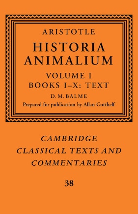 Aristotle: 'historia Animalium': Volume 1, Books I-x: Text