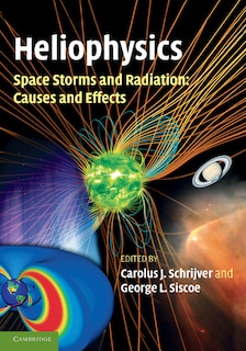 Couverture_Heliophysics: Space Storms and Radiation: Causes and Effects