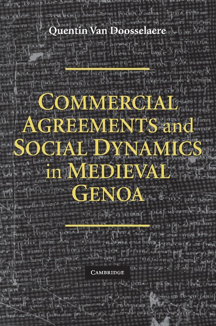 Couverture_Commercial Agreements and Social Dynamics in Medieval Genoa
