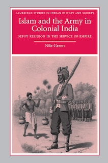 Couverture_Islam and the Army in Colonial India