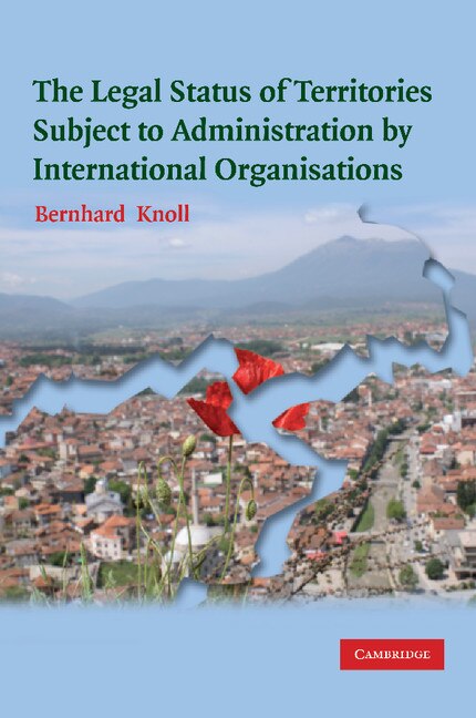 Front cover_The Legal Status of Territories Subject to Administration by International Organisations