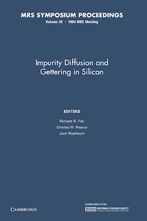 Couverture_Impurity Diffusion And Gettering In Silicon: Volume 36