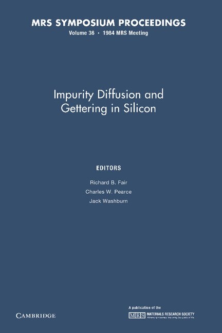 Couverture_Impurity Diffusion And Gettering In Silicon: Volume 36