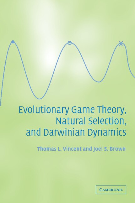 Front cover_Evolutionary Game Theory, Natural Selection, and Darwinian Dynamics