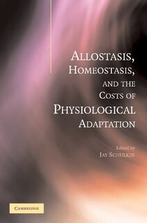 Front cover_Allostasis, Homeostasis, and the Costs of Physiological Adaptation