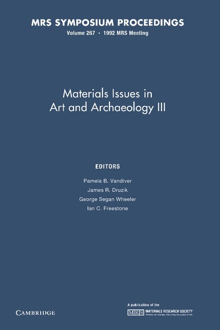 Front cover_Materials Issues In Art And Archaeology Iii: Volume 267