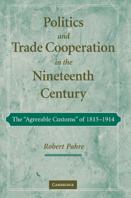 Front cover_Politics and Trade Cooperation in the Nineteenth Century
