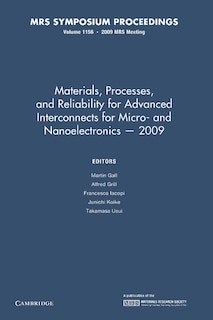 Front cover_Materials, Processes and Reliability for Advanced Interconnects for Micro- and Nanoelectronics — 2009: Volume 1156