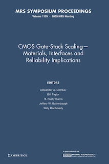 Front cover_CMOS Gate-Stack Scaling — Materials, Interfaces and Reliability Implications: Volume 1155