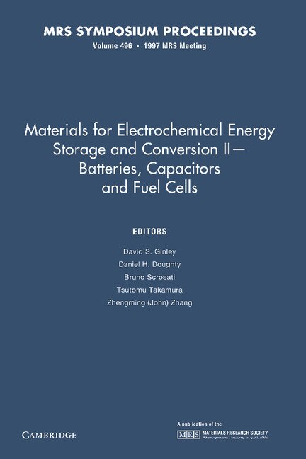 Couverture_Materials for Electrochemical Energy Storage and Conversion II—Batteries, Capacitors and Fuel Cells: Volume 496