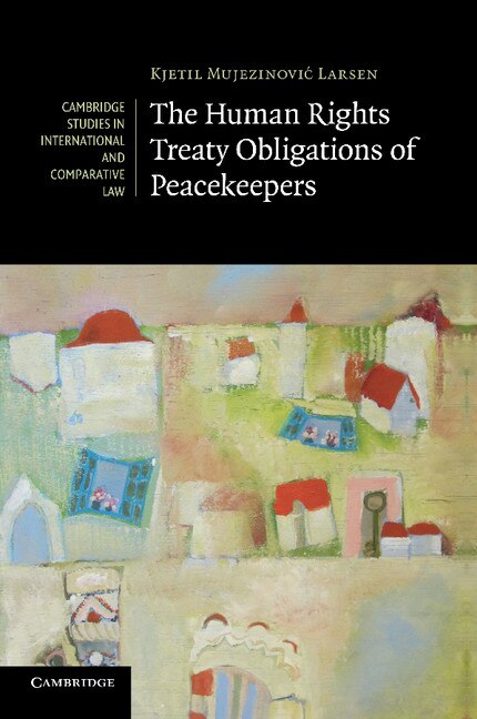 Front cover_The Human Rights Treaty Obligations Of Peacekeepers