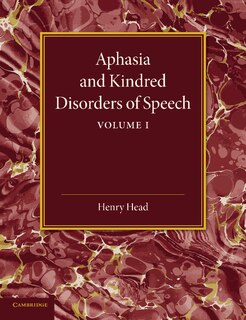 Front cover_Aphasia And Kindred Disorders Of Speech: Volume 1