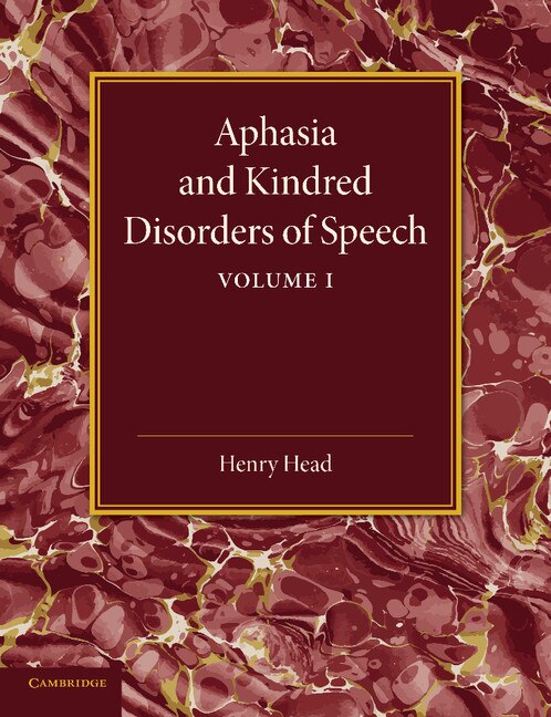 Front cover_Aphasia And Kindred Disorders Of Speech: Volume 1