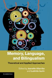 Front cover_Memory, Language, And Bilingualism