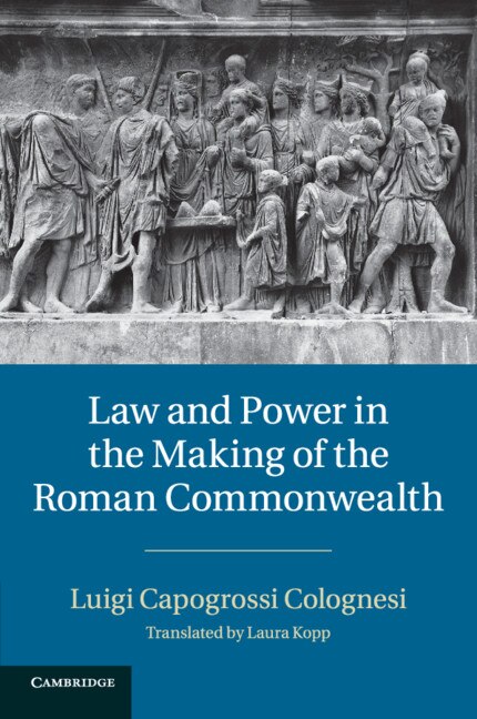 Front cover_Law And Power In The Making Of The Roman Commonwealth