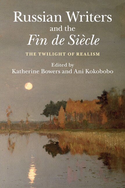 Front cover_Russian Writers And The Fin De Siècle