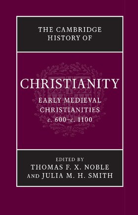 The Cambridge History Of Christianity