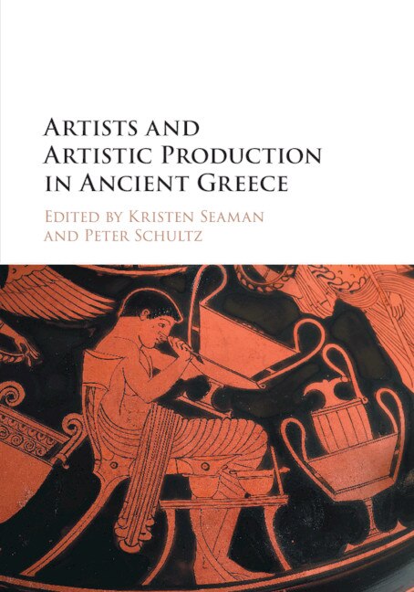 Couverture_Artists And Artistic Production In Ancient Greece