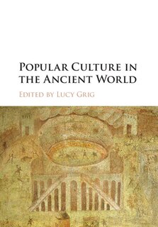 Front cover_Popular Culture In The Ancient World