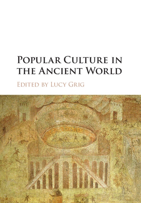 Front cover_Popular Culture In The Ancient World