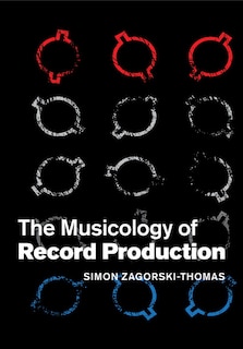 Front cover_The Musicology Of Record Production