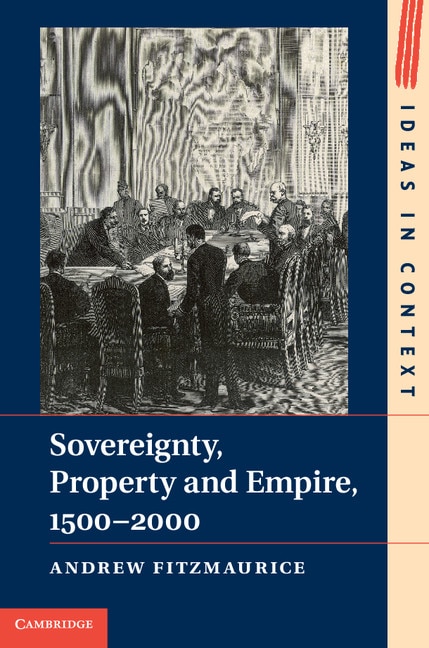 Front cover_Sovereignty, Property and Empire, 1500–2000