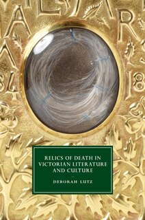 Front cover_Relics Of Death In Victorian Literature And Culture