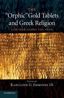 Front cover_The 'orphic' Gold Tablets And Greek Religion
