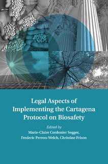 Front cover_Legal Aspects Of Implementing The Cartagena Protocol On Biosafety