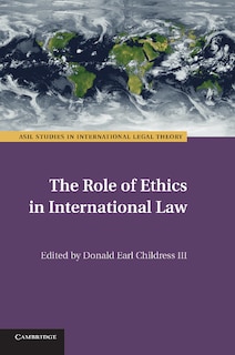 Front cover_The Role Of Ethics In International Law