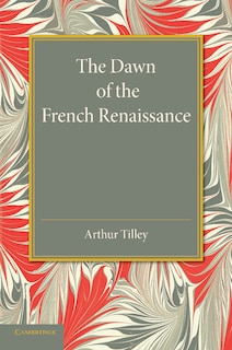 Front cover_The Dawn Of The French Renaissance