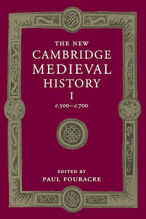 The New Cambridge Medieval History: Volume 1, c.500-c.700