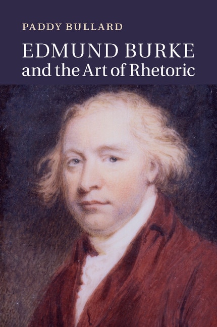 Front cover_Edmund Burke And The Art Of Rhetoric