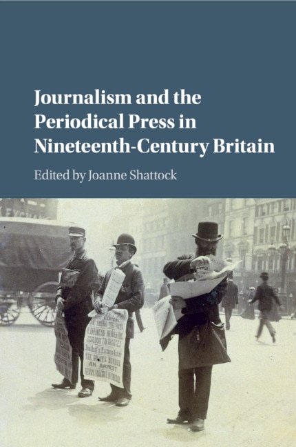 Couverture_Journalism And The Periodical Press In Nineteenth-century Britain