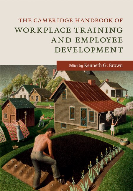 Front cover_The Cambridge Handbook Of Workplace Training And Employee Development