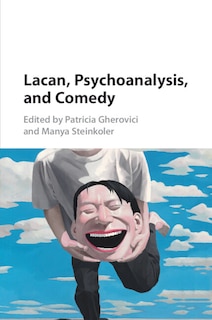 Couverture_Lacan, Psychoanalysis, and Comedy
